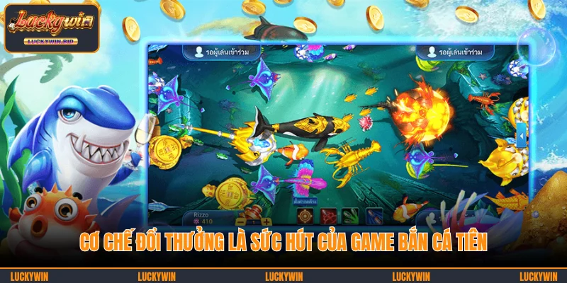 Cơ chế đổi thưởng là sức hút của game Bắn Cá Tiên